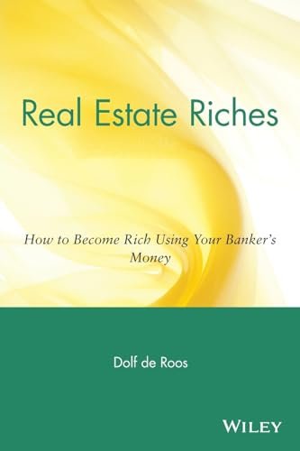 Real Estate Riches: How to Bec…Rich Using Your Banker’s Mon