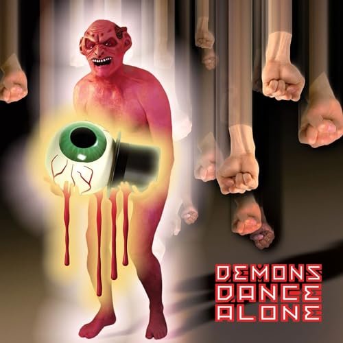DEMONS DANCE ALONE –…