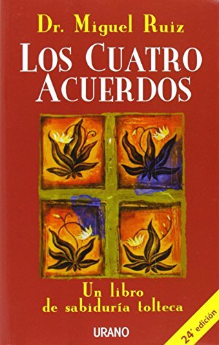 Los cuatro acuerdos: Un…