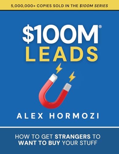 $100M Leads: How to Get Strang…(Acquisition.com $100M Serie